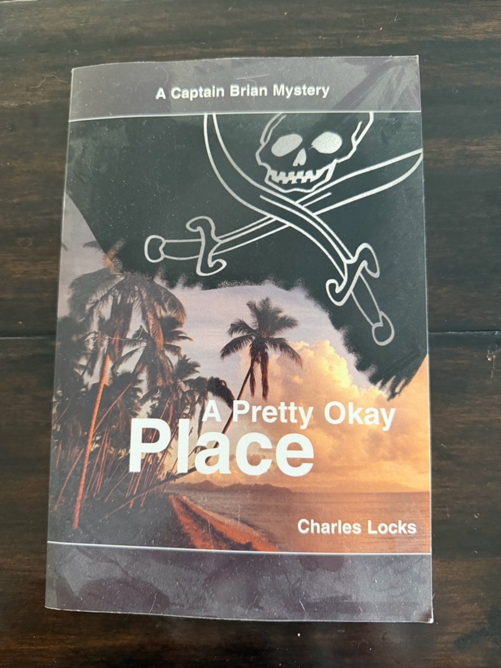 A Pretty Okay Place by Charles Locks - Paperback